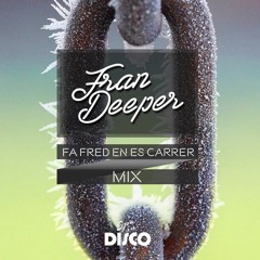 Fran Deeper - FA FRED EN ES CARRER - October Disco 2020 Mix
