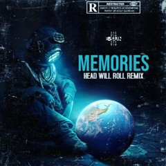 Memories X Head Will Roll (E-sun Remix)