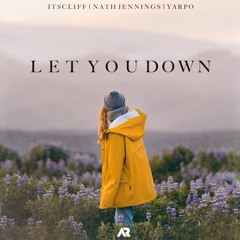 ItsCliff, Nath Jennings & Yarpo - Let You Down