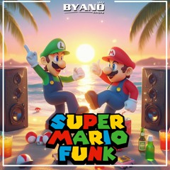 SUPER MARIO FUNK - BYANO DJ