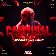 RIKI LADO - CANNIBAL ( AJOK x PANE x HAIKAL HARAHAP)#SUPERDUPEREXPRESSS