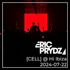 Eric Prydz presents [CELL] - Live from Hï Ibiza 2024-07-22