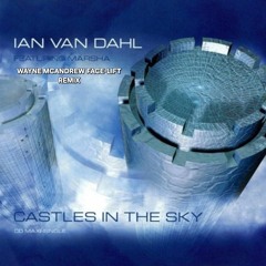 Ian Van Dahl - Castles In The Sky (Wayne McAndrew Face-Lift)