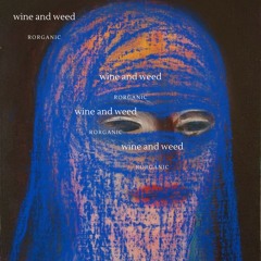 Wine And Weed