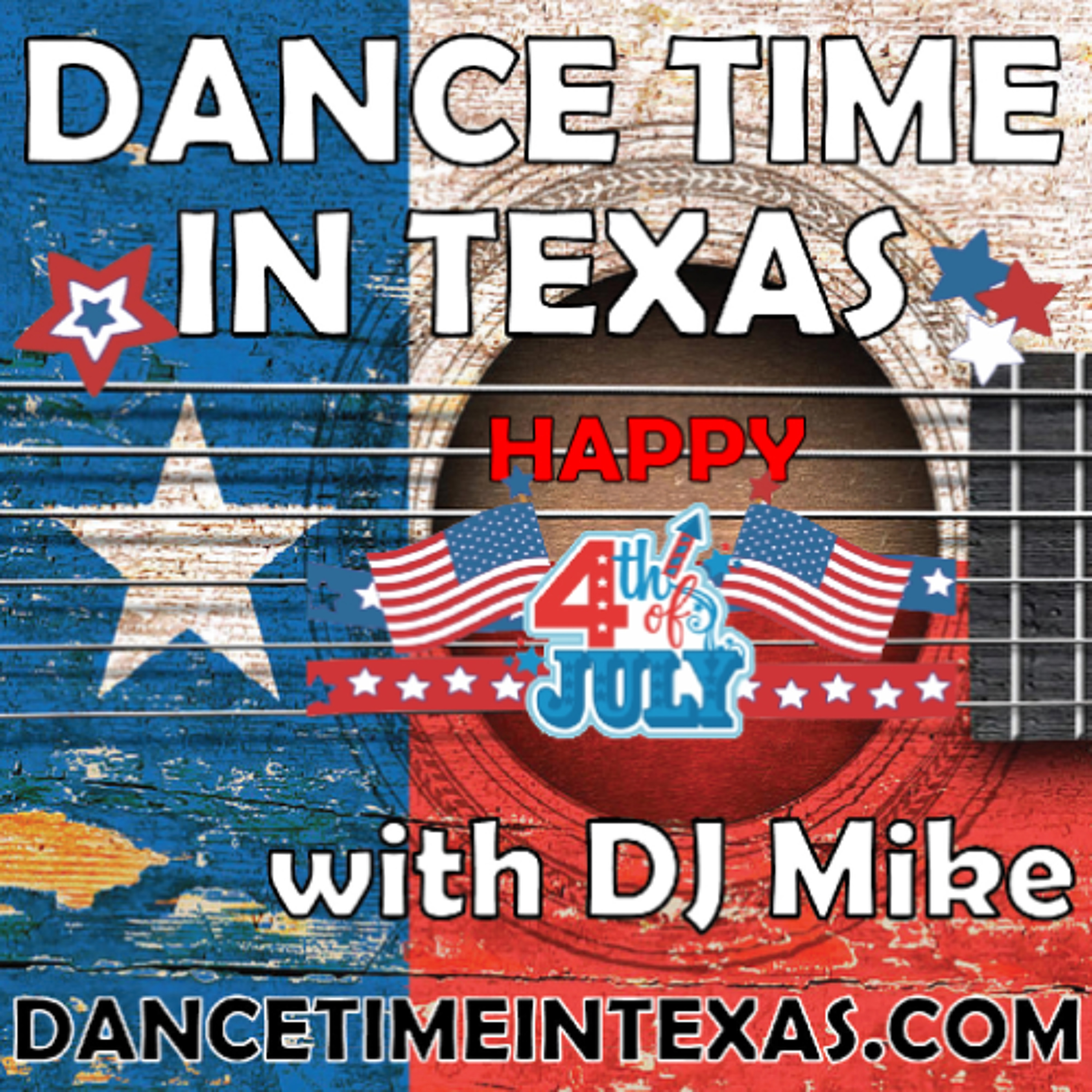 Dance Time in Texas with DJ Mike 4th of July Show episode artwork
