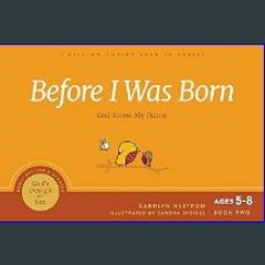 #^Download ❤ Before I Was Born: God Knew My Name (God's Design for Sex) ebook