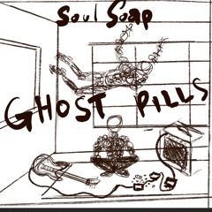 Ghost Pills (latest cut)