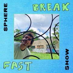 Sphere Breakfast Show - 01.06.2024