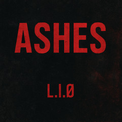 ASHES - L.I.Ø.