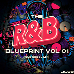 The Old Skool R&B Blueprint Vol 1