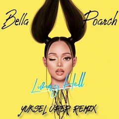 Bella Poarch - Living Hell (Yuksel Urer Remix)