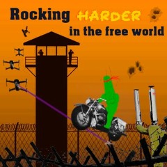 Rocking Harder In The Free World