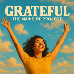The Mainside Project - Grateful