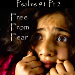 Psalm 91 Part 2