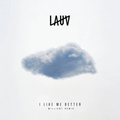 Lauv - I Like Me Better (Millient Remix)
