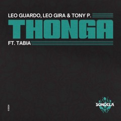 Thonga (Ft. Tabia) - Leo Guardo, Leo Gira & Tony P. [SONDE041]