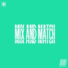 Mix And Match [Prod. AJ Beats]