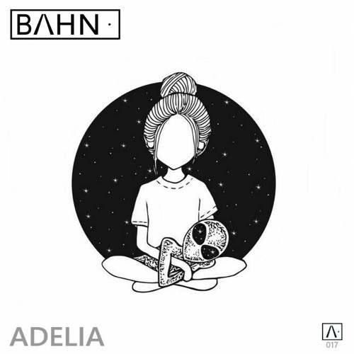 BAHN· Podcast XVII - Adelia