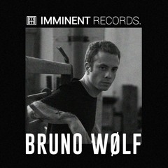 Bruno Wølf | ImminentPodcast 003