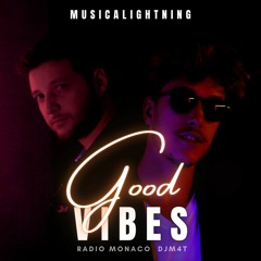 Good Vibes #123 Radio Monaco (01.04.22) ft. Musicalightning