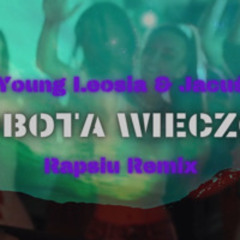 Young Leosia - SOBOTA WIECZÓR (feat. Jacuś) (Rapsiu Remix)
