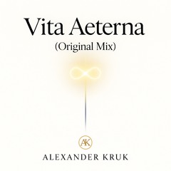 Alexander Kruk - Vita Aeterna (Original Mix).wav