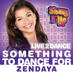 Something To Dance For (From "Shake It Up")