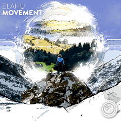 Elahu - Movement