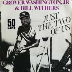 Just The Two Of Us X 50 Cent (Elliante Remix)