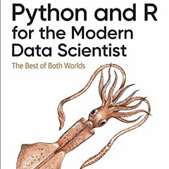download EBOOK 📄 Python and R for the Modern Data Scientist: The Best of Both Worlds