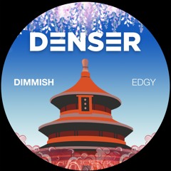 DIMMISH - Edgy