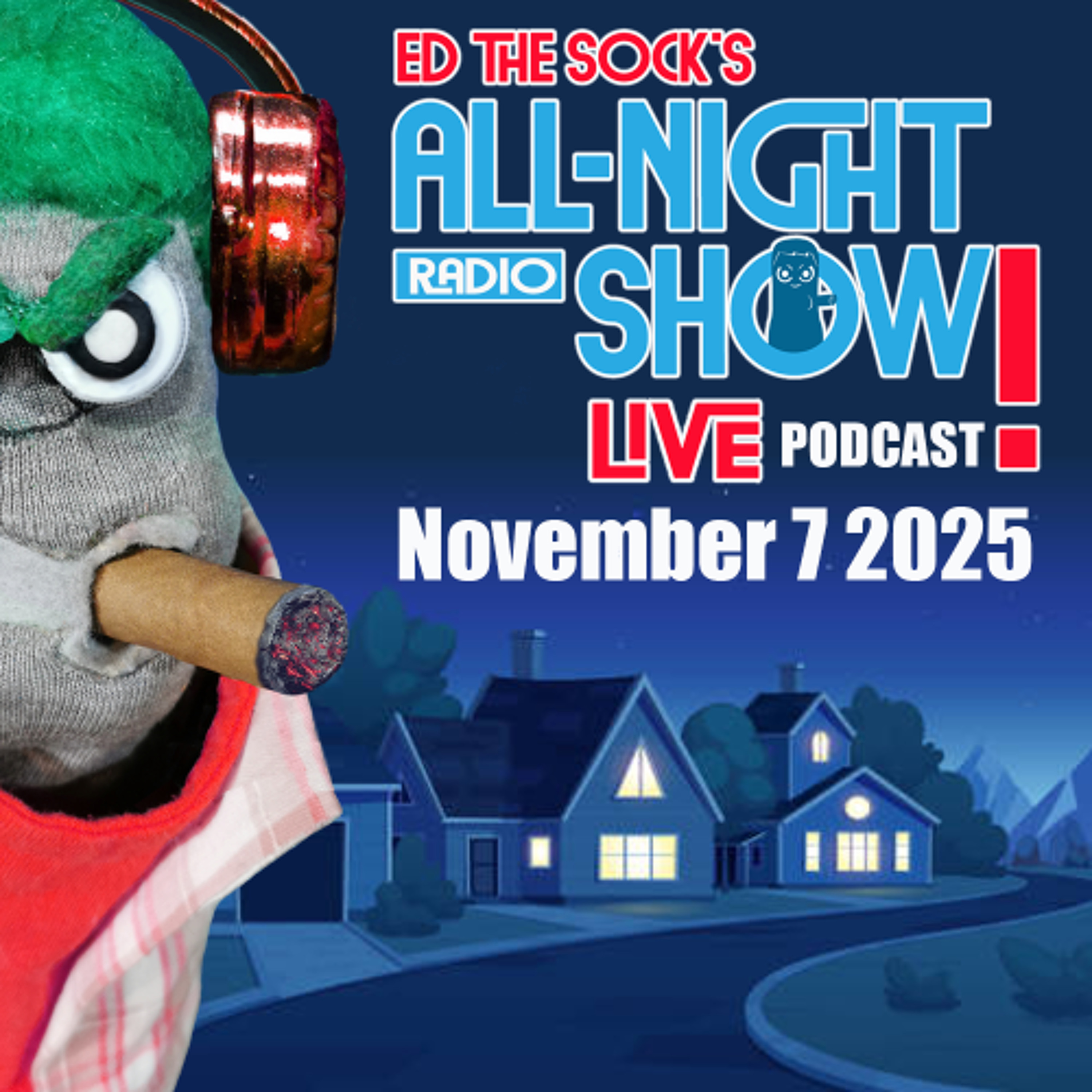 All-Night Show Podcast - November 7 2025