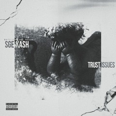 SGE Kash - Trust Issues