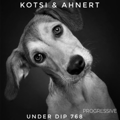 Kotsi & Ahnert UNDER DIP Ep. 768 Progressive House (121bpm)