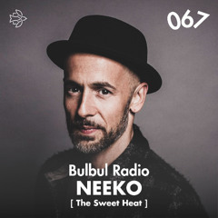 Bulbul Radio 067 - Neeko