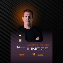 Afro House Set June 25