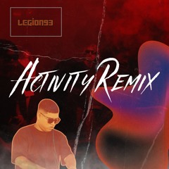 Legion93 - Activity Remix