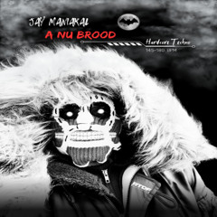 A-NU Brood Jay Maniakal