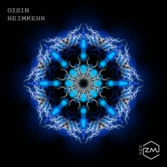PREMIERE: Oisin - Heimkehr (Original Mix) [ZM Records]