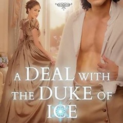 View KINDLE PDF EBOOK EPUB A Deal with the Duke of Ice: A Historical Regency Romance