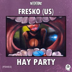 Fresko (US) - Hay Party