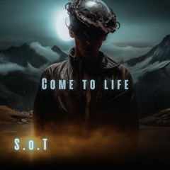 Come To Life