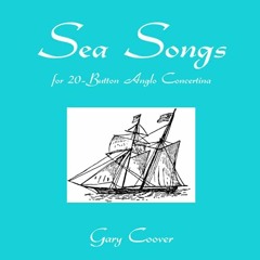 [FREE] KINDLE 📭 Sea Songs for 20-Button Anglo Concertina by  Gary Coover KINDLE PDF