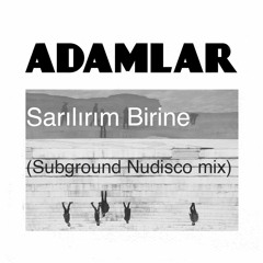 ADAMLAR - Sarılırım Birine (Subground Remix)