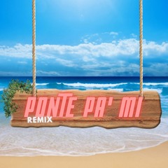 PONTE PA' MI -  JUSTIN QUILES (Remix) Fer Rodriguez