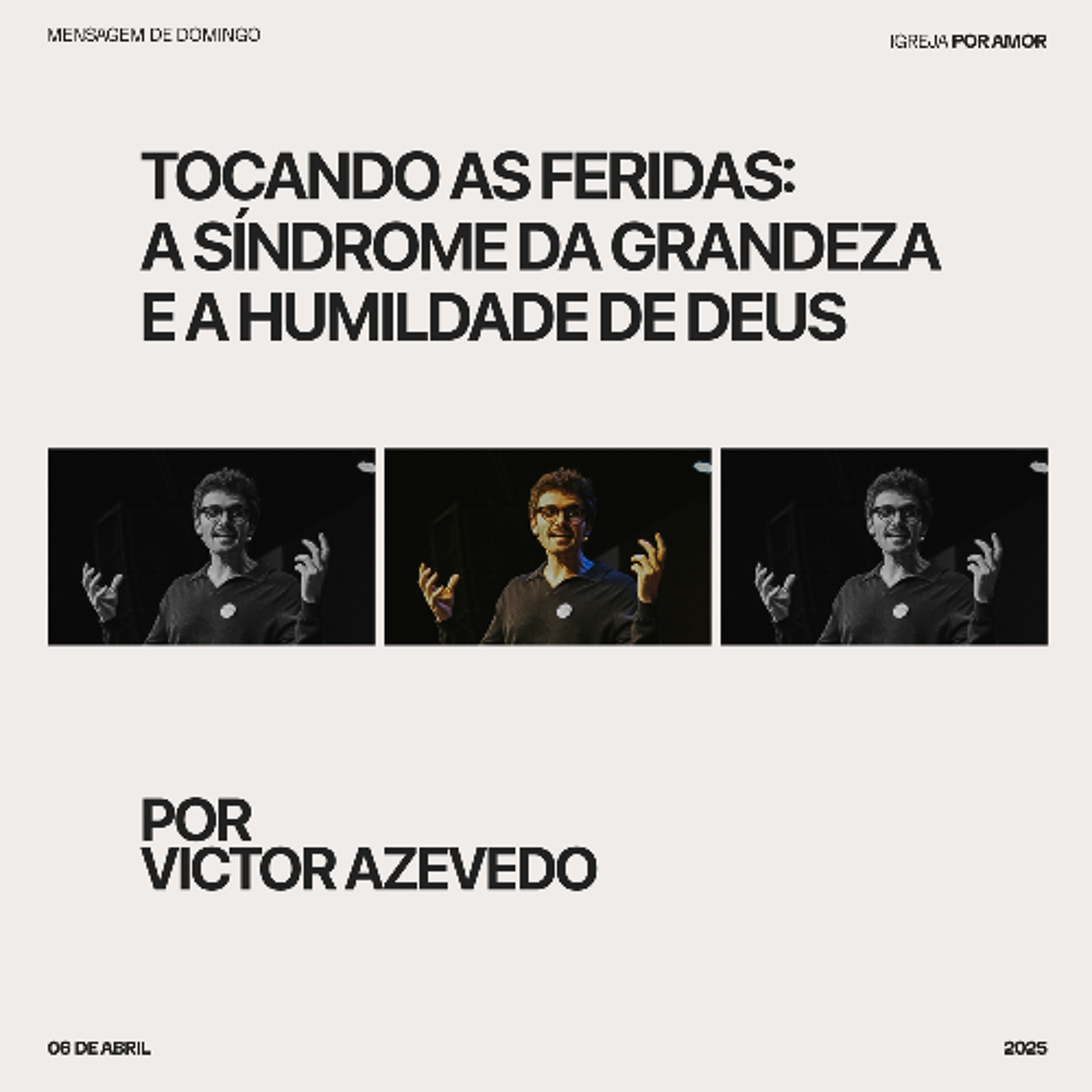 Tocando as feridas: a síndrome da grandeza e a humildade de Deus | Victor Azevedo  | 06.04.25 episode artwork