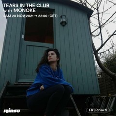Tears In The Club with Monoke - 20 Novembre 2021