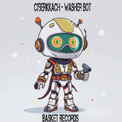 CyberkKach - Washer Bot [Riddim - Dubstep]