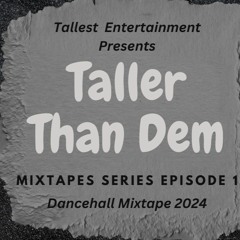 Dj Protocol & Selector Tallboss Taller Than Dem Dancehall Mixtape Ep.01 2024 (Slingerz Family)
