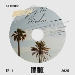 DJ CHENGZ - GYM MODE (DANCEHALL) EP 1